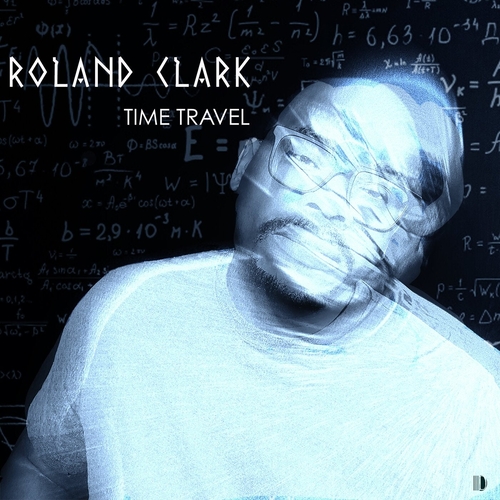 Roland Clark - Time Travel [DELETE101]